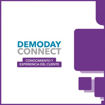 Demoday Connect - Conocimiento y experiencia del cliente